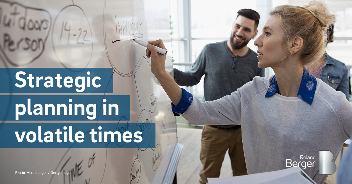 Strategic planning in volatile times | Roland Berger