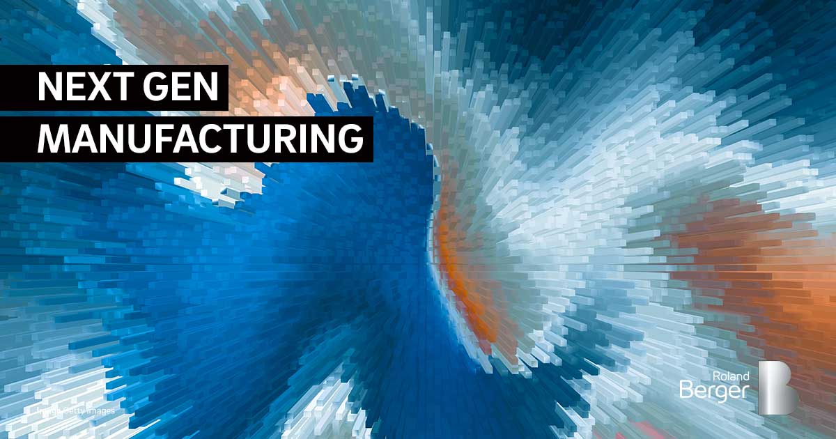 Next Generation Manufacturing Roland Berger