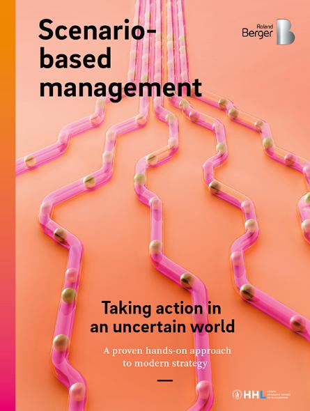 Scenario-based management – Taking action in an uncertain world